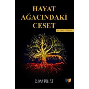 Hayat Ağacındaki Ceset