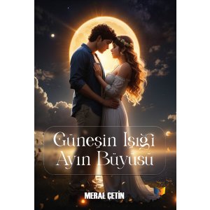 Güneşin Işığı Ayın Büyüsü