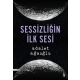 Sessizliğin İlk Sesi