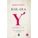 Bak-Ara Y (İşaret II)