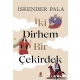 İki Dirhem Bir Çekirdek (Ciltli)