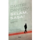 Selam Saşa!