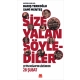 Size Yalan Söylediler