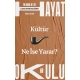 Hayat Okulu - Kültür Ne İşe Yarar?