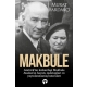 Makbule - Atatürk'ün Kız Kardeşi Makbule Atadan'ın Hayatı Mektupları ve Yayınlanmamış Hatıraları