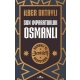 Son İmparatorluk Osmanlı - Osmanlı'yı Yeniden Keşfetmek