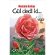 Gül Dedi Ki