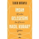 İnsan Geleceğini Nasıl Kurar?