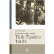 Türk Tiyatro Tarihi - Başlangıcından 1983’e