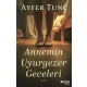 Annemin Uyurgezer Geceleri