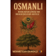 Osmanlı Kuruluştan Çöküşe Bir İmparatorluğun Hikayesi