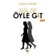 Gül de Öyle Git