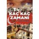 Kaç Kaç Zamanı