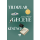Yıldızlar Geceye Küsünce (Ön Sipariş)