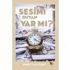 Sesimi Duyan Var Mı?