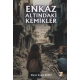 Enkaz Altındaki Kemikler