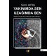 Yakınımda Sen Uzağımda Sen