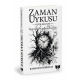 ZAMAN UYKUSU (ön satış)