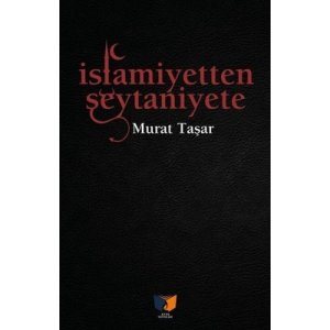 İslamiyetten Şeytaniyete